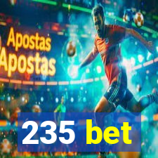 235 bet